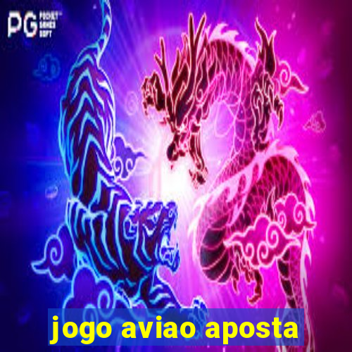 jogo aviao aposta